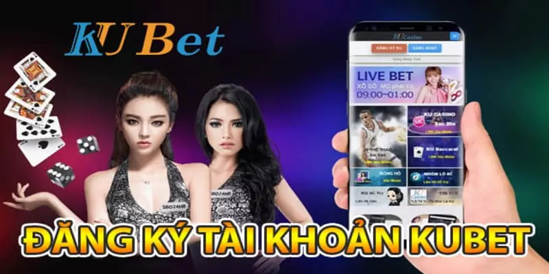 Anh em nhận được nhiều lợi ích to lớn khi tạo tài khoản Kubet