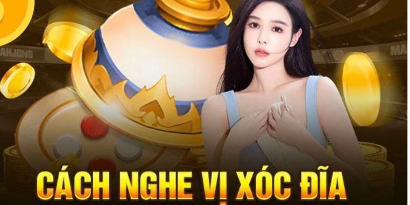 Cách nghe vị xóc đĩa