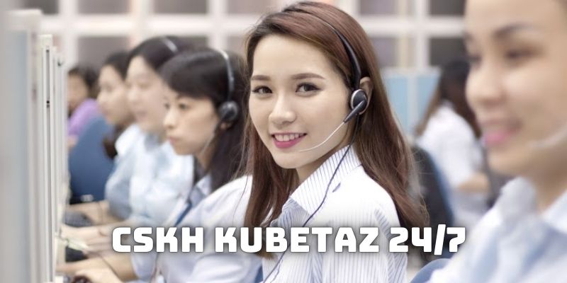 Chuyên viên tư vấn của Kubetaz hỗ trợ người chơi nhiệt tình 24/7